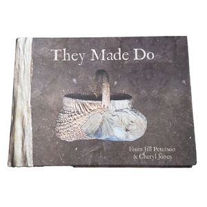 NEW THEY MADE DO PRIMITIVE HARD COVER BOOK